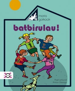 Maria goikoak, batbirulau! (Hardcover, Euskara language, Alberdania-Erein-Igela)