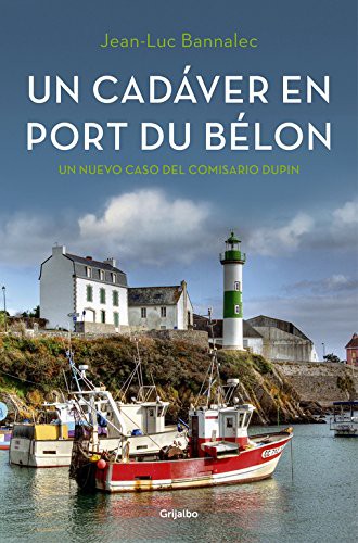 Jean-Luc Bannalec: Un cadáver en Port du Bélon (Paperback, 2016, Grijalbo, GRIJALBO)