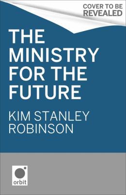 Ministry for the Future (2021, Little, Brown Book Group Limited)