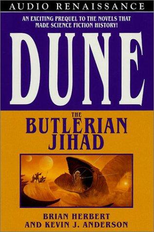 Kevin J. Anderson: The Butlerian Jihad (Legends of Dune, Book 1) (AudiobookFormat, 2002, Audio Renaissance, Brand: Macmillan Audio, Macmillan Audio)