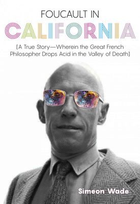 Foucault in California (2019, Heyday)