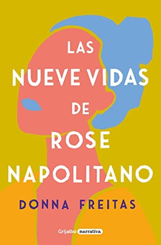 Las Nueve Vidas de Rose Napolitano / the Nine Lives of Rose Napolitano (Spanish language, 2022, Penguin Random House Grupo Editorial)