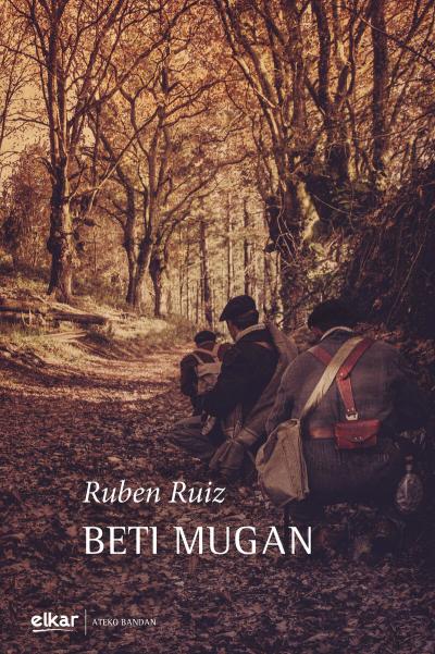 Ruben Ruiz Perez: Beti mugan (Paperback, euskara language, 2022, Elkar)
