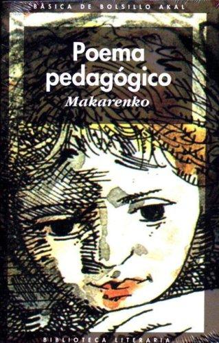 Anton Semionovich Makarenko: Poema Pedagogico/ Pedagogical Poem (Basica De Bolsillo Akal/ Akal Pocket Basics) (Paperback, Spanish language, 2001, Akal Ediciones)