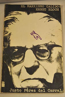 El marxismo calido, Ernst Bloch (Spanish language, 1977, Mañana)