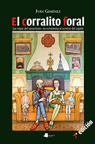 Iván Giménez Gil: El corralito foral : Las tripas del navarrismo (Paperback, 2015, Pamiela argitaletxea)