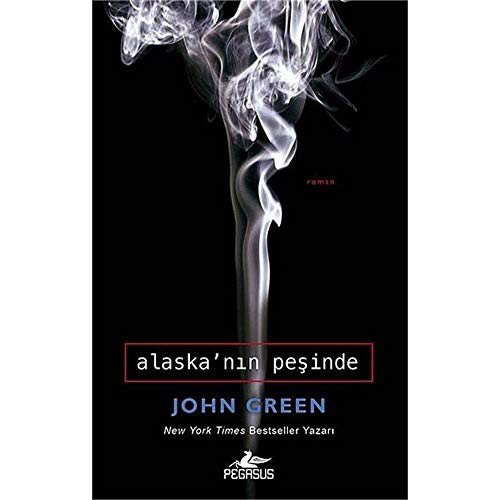 John Green, John Green - undifferentiated: Alaska'nın Peşinde (Paperback, 2012, Pegasus)