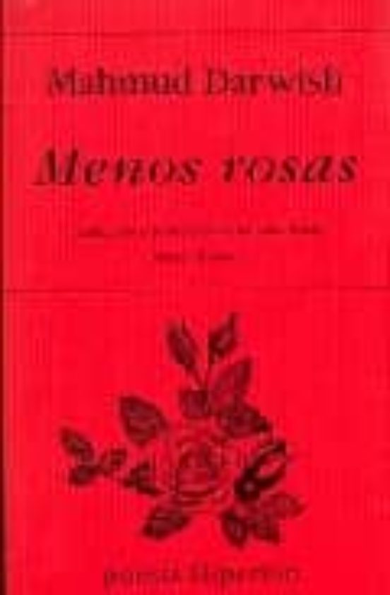 Mahmoud Darwish, María Luisa Prieto: Menos rosas (Paperback, castellano language, 2021, Hiperión)