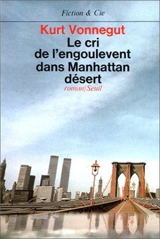 Kurt Vonnegut: Le cri de l'engoulevent dans Manhattan désert (French language, 1978, Seuil)