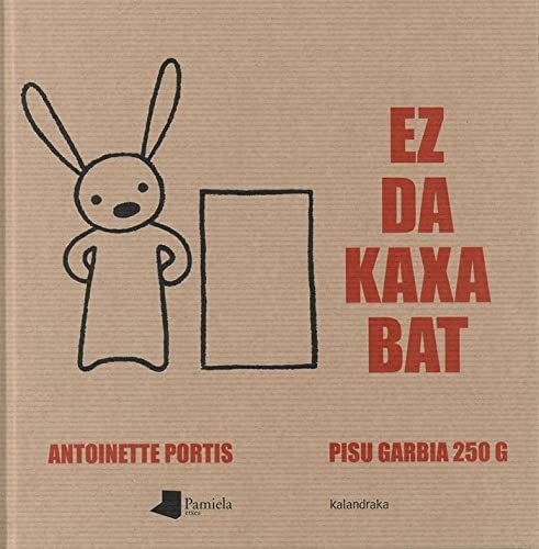 Eva Linazasoro Izagirre, Antoinette Portis: Ez da kaxa bat (Hardcover, Euskara language, 2017, Pamiela argitaletxea)