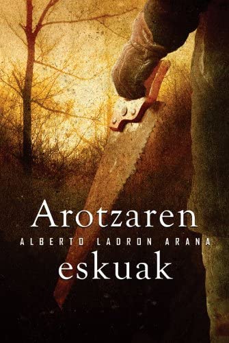 Arotzaren eskuak (Paperback, Euskara language, 2006, Elkar)
