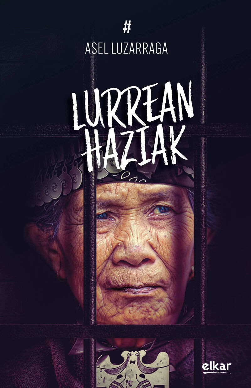 Lurrean haziak (Paperback, Euskara language, Elkar)