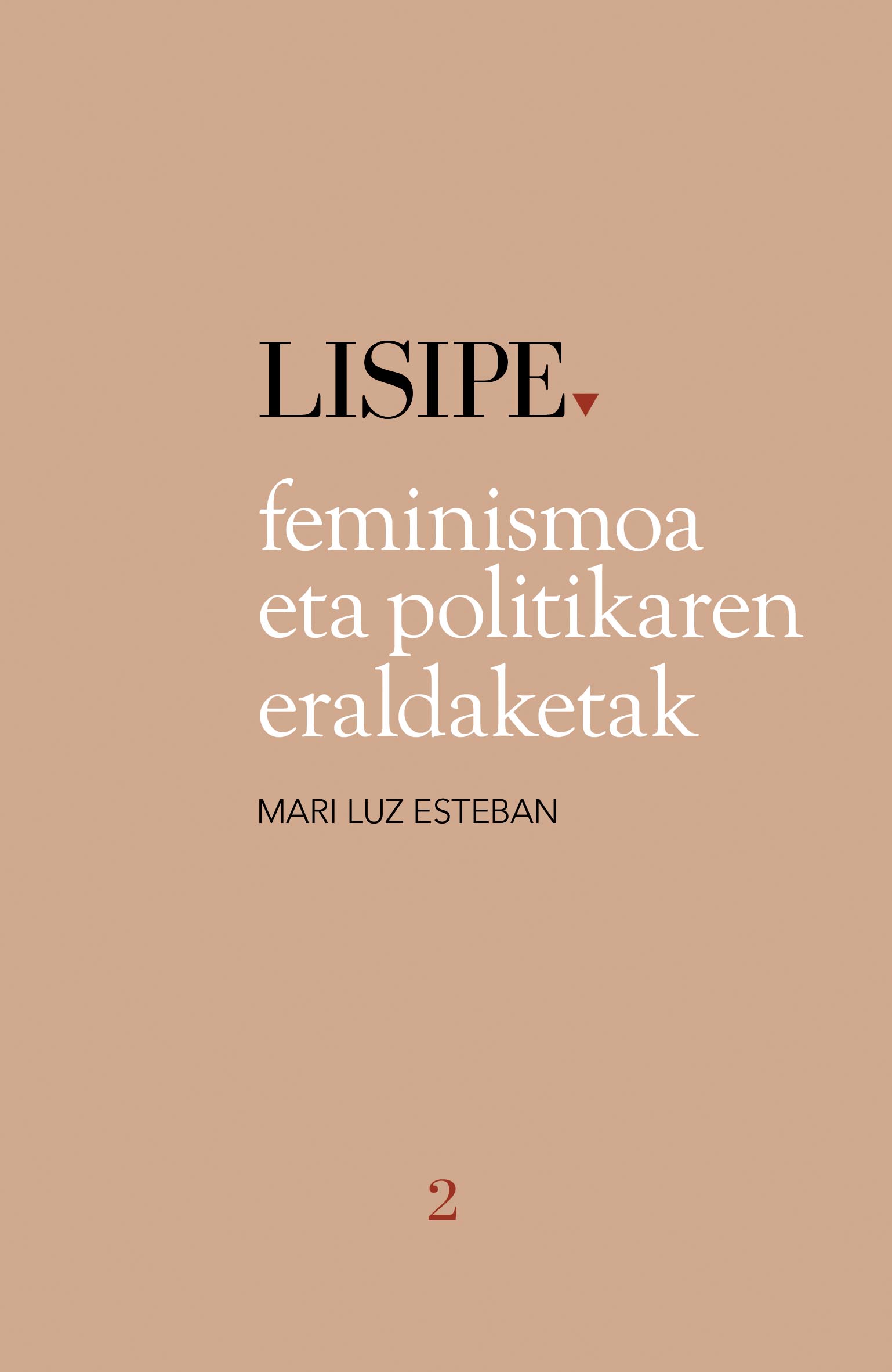 Mari Luz Esteban Galarza: Feminismoa eta politikaren eraldaketak (Paperback, Euskara language, 2017, Susa)