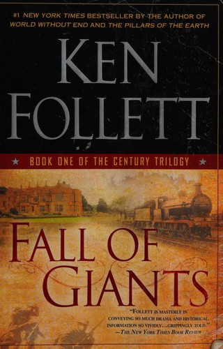 Ken Follett: Fall of Giants (2011, New American Library)