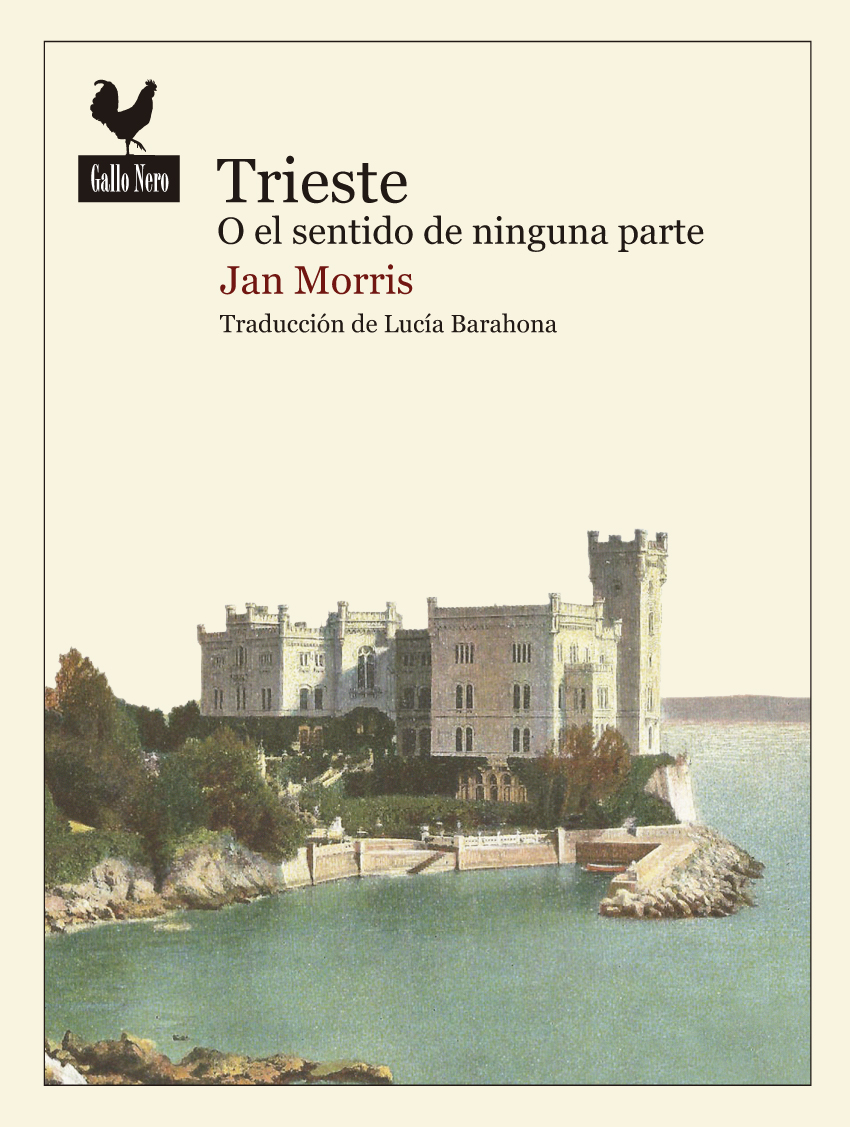 Jan Morris: Trieste o el sentido de ninguna parte (Paperback, castellano language, Gallo Nero)