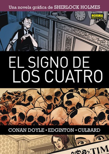 Arthur Conan Doyle, Ian Edginton, I.N.J. Culbard: El signo de los cuatro (GraphicNovel, es language, 2012, Norma)