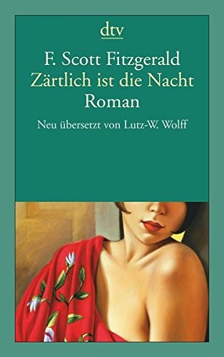 F. Scott Fitzgerald: Zärtlich ist die Nacht (Paperback, 2011, dtv Verlagsgesellschaft)