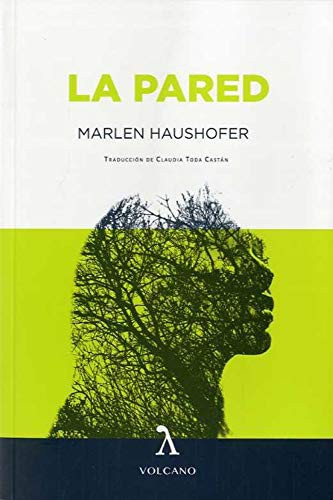 Haushofer, Marlen; Toda Castán, Clauida,(trad.): Pared,La (Paperback, 2000, Volcano)