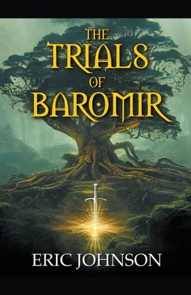 Eric Johnson: The Trials of Baromir (EBook, english language)