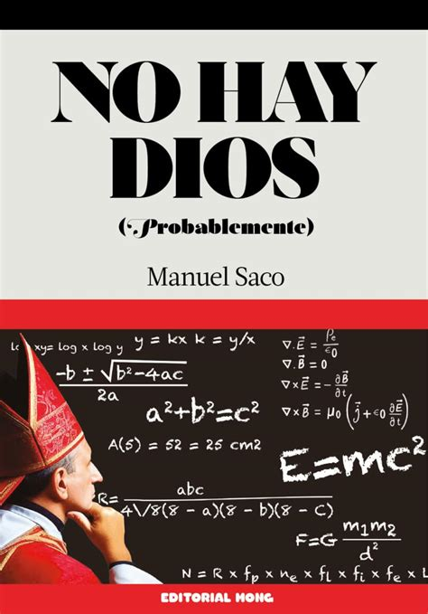 Manuel Saco: No hay dios (probablemente) (Paperback, Gaztelera language, Editorial Mong)