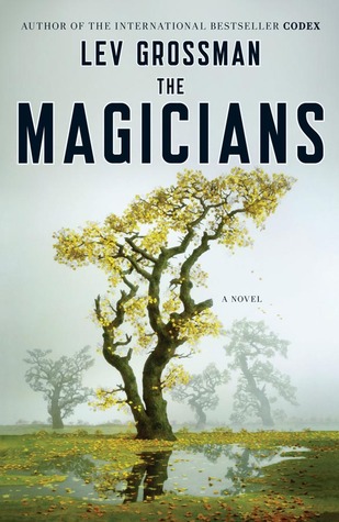 Lev Grossman: The Magicians (Paperback, 2009, Viking Press, Penguin Books, A Plume Book)