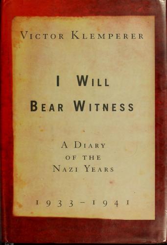 Victor Klemperer: I will bear witness (1998, Random House)