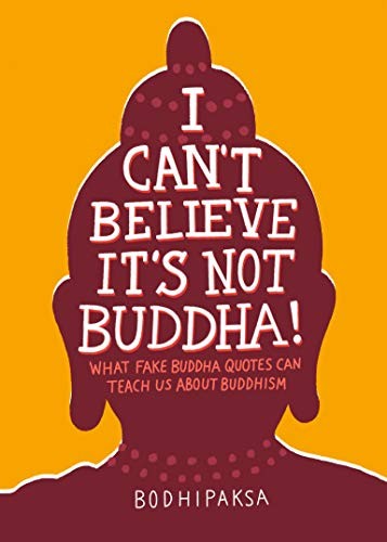 Bodhipaksa: I Can't Believe It's Not Buddha! (Paperback, 2018, Parallax Press)