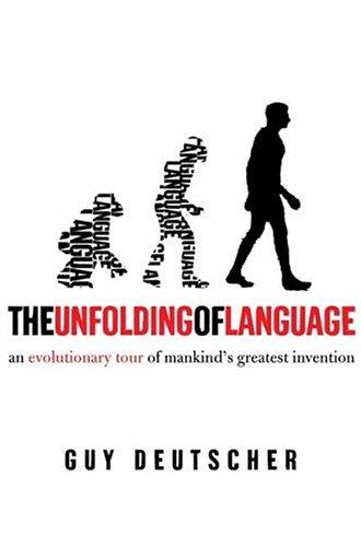 The Unfolding of Language (2005, Metropolitan Books)