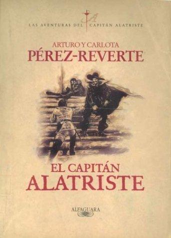 El capitán Alatriste (Paperback, Spanish language, 2001, Alfaguara)