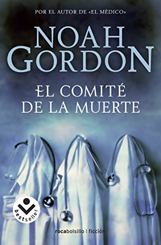 Noah Gordon, Jesús Pardo: El comité de la muerte (Paperback, 2008, Roca Bolsillo, ROCA BOLSILLO)