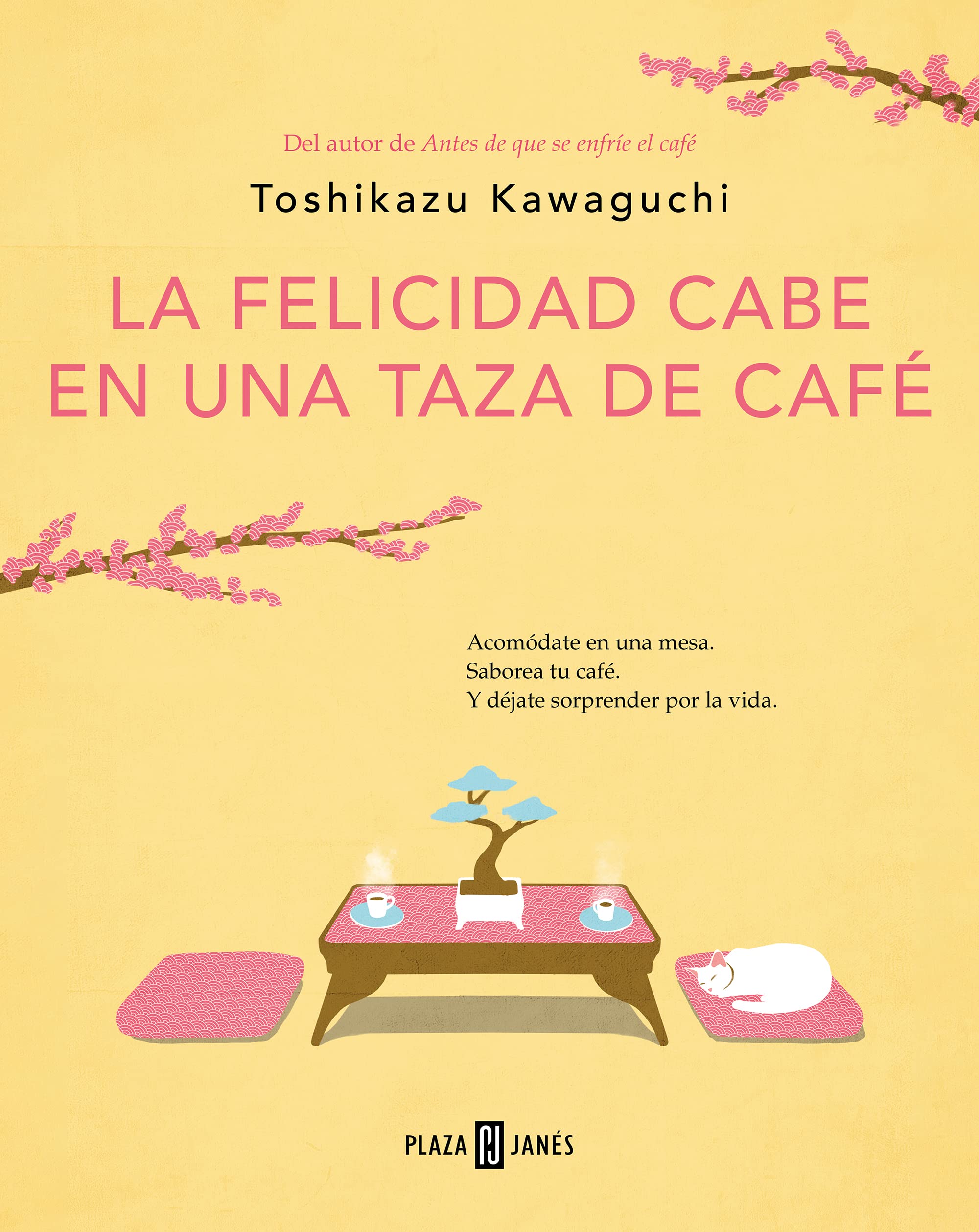 Toshikazu Kawaguchi, Ana Isabel Sánchez Díez: La felicidad cabe en una taza de café (EBook, spanish language, 2023, Plaza & Janés)