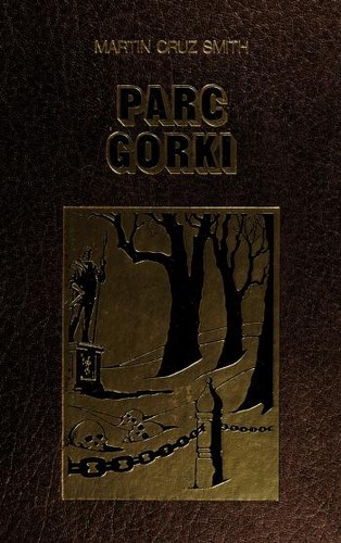 Martin Cruz Smith: Parc Gorki (French language, 1982, Robert Laffont)