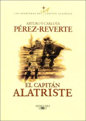 El capitán Alatriste (Paperback, Spanish language, 1997, Alfaguara)