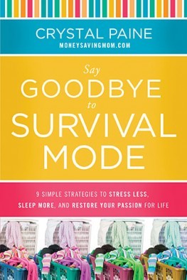 Crystal Paine: Say Goodbye to Survival Mode (Hardcover, 2014, Thomas Nelson)