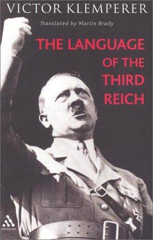 Victor Klemperer: The Language of the Third Reich: Lti - Lingua Tertii Imperii  (Paperback, 2002, Continuum International Publishing Group)