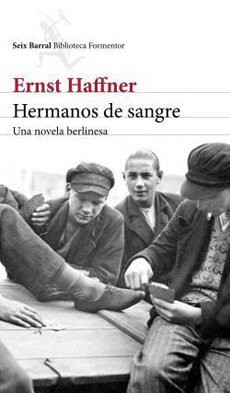 Ernst Haffner: Hermanos De Sangre (Paperback, 2013, Seix Barral)