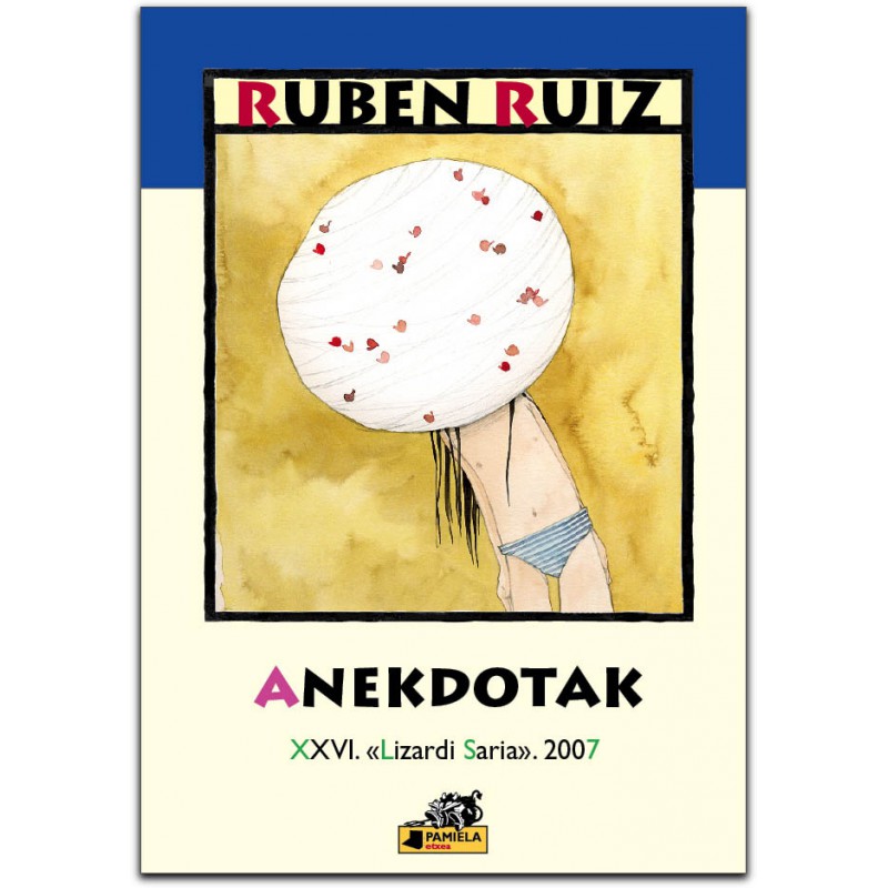 Eider Eibar, Ruben Ruiz: Anekdotak (Euskara language, 2007, Pamiela)