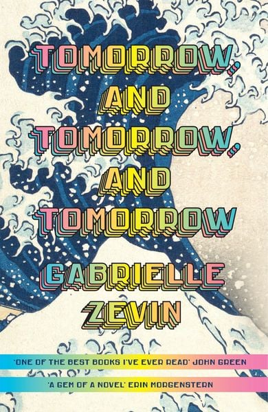 Gabrielle Zevin: Tomorrow, and Tomorrow, and Tomorrow (2022, Penguin Random House)