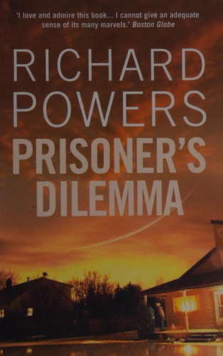 Richard Powers: Prisoner's dilemma (2010, Atlantic)