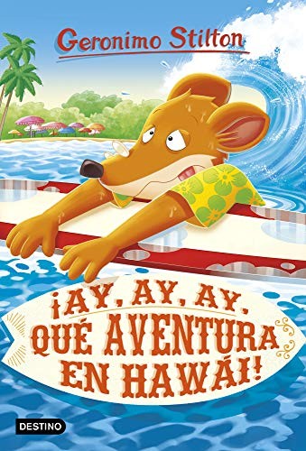 ¡Ay, ay, ay, qué aventura en Hawái! (Paperback, 2020, Destino Infantil & Juvenil)