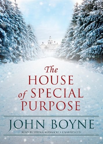 John Boyne: The House of Special Purpose (AudiobookFormat, 2013, Blackstone Audio, Inc.)