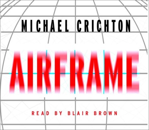 Michael Crichton: Airframe (AudiobookFormat, 1996, Brand: Random House Audio, Random House Audio)