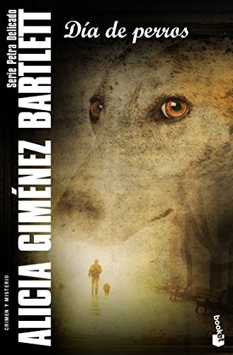 Alicia Giménez Bartlett: Día de perros (Paperback, 2012, DESTINO)