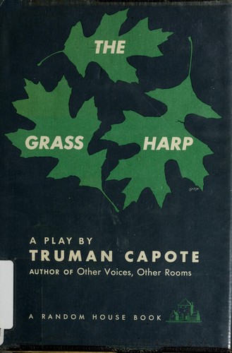 Truman Capote: The grass harp (1952, Random House)