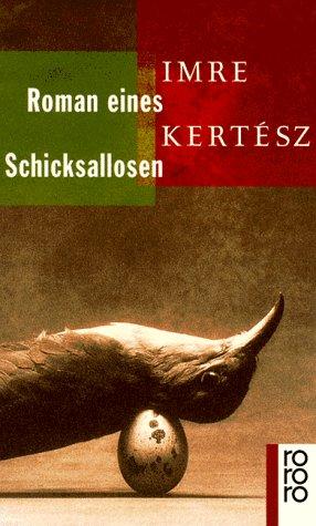 Imre Kertész: Roman Eines Schicksallosen (Paperback, Rowohlt Taschenbuch Verlag GmbH)