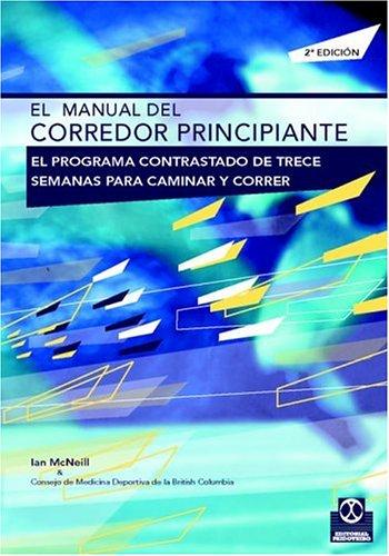 Ian McNeill: El Manual del Corredor Principiante (Paperback, Spanish language, 2005, Paidotribo Editorial)