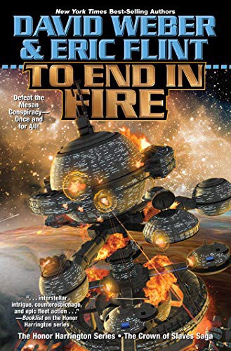 Eric Flint, David Weber: To End in Fire (Hardcover, 2021, Baen)