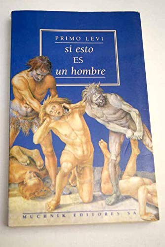 Primo Levi: Si esto es un hombre (Paperback, 1995, Muchnik.)