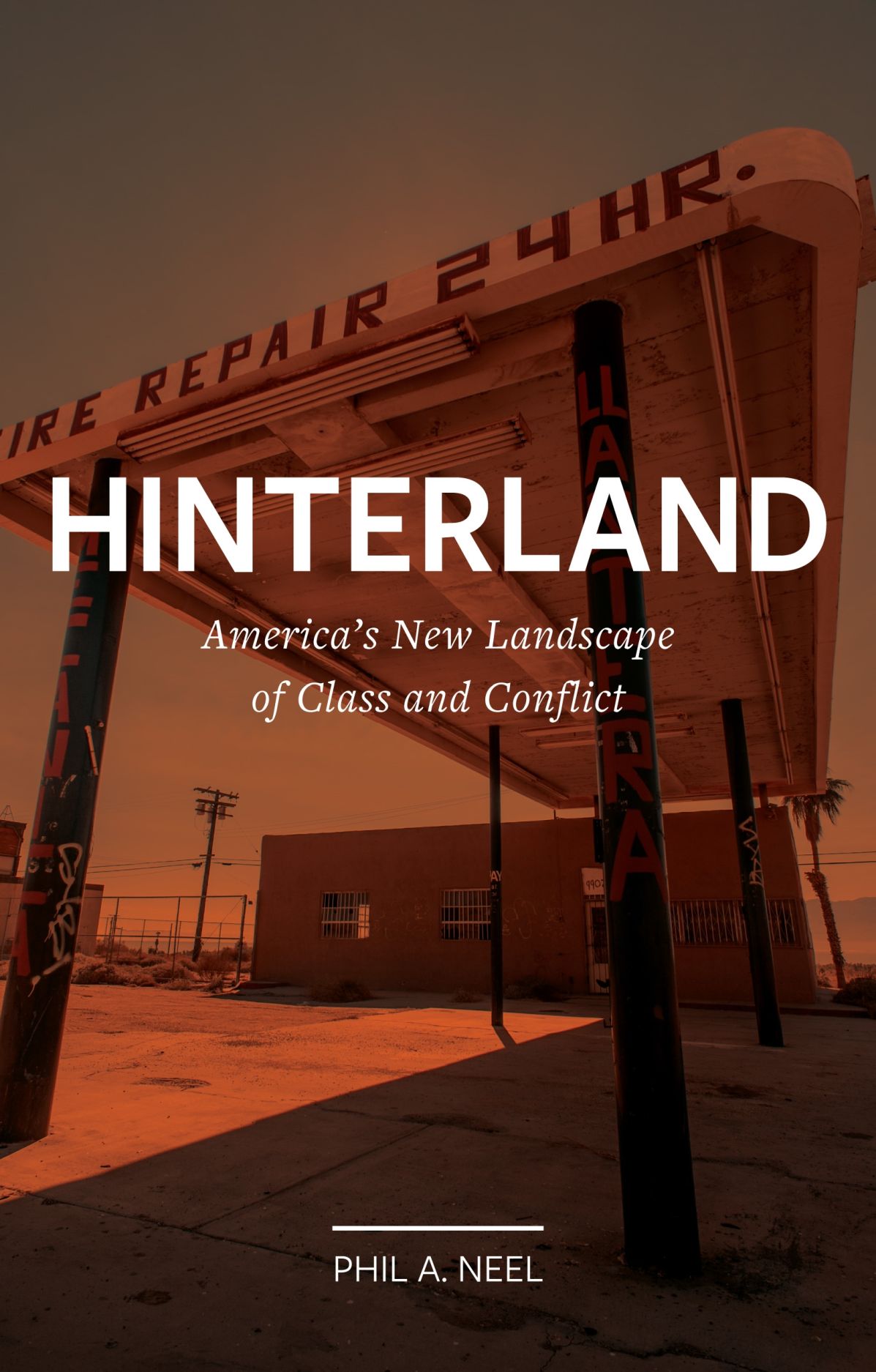 Phillip E. Neel: Hinterland (2018, Reaktion Books)