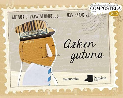 Fernando Rey Escalera, Antonis Papatheodoulou, Iris Samartzi: Azken gutuna (Hardcover, Euskara language, 2016, Pamiela- Kalandraka)